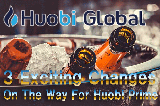 取引所Huobi Globalの「Huobi Prime」第２弾を前にして興奮するような３つのルール改定を発表！
